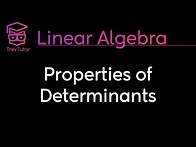 Video thumbnail for [Linear Algebra] Properties of Determinants