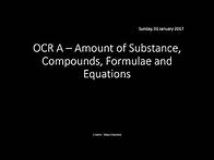 Video thumbnail for OCR A 2.1.2 & 2.1.3 Amount of Substance, Compounds, Formulae and Equations REVISION