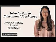 Video thumbnail for Introduction to Educational Psychology | Meaning, Nature, Scope & Importance | NET JRF