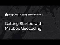 Video thumbnail for Getting Started with Mapbox Geocoding