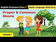 Video thumbnail for Class 1 English Grammar | Proper Nouns and Common Nouns | Language With Ease Book