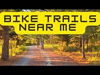 Video thumbnail for Bike Trails Near Me - How to Find The Best Biking Trails!