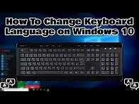 Video thumbnail for How To Change Keyboard Language on Windows 10