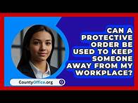 Video thumbnail for Can A Protective Order Be Used To Keep Someone Away From My Workplace? - CountyOffice.org
