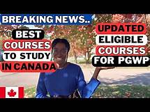 Video thumbnail for BREAKING NEWS! Updated List of Eligible Courses For PGWP |PGWP Eligibility for International Student