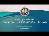Video thumbnail for Investigations 101: How to Search & E-Certify Court Records