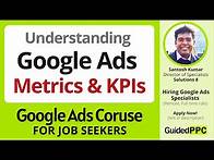Video thumbnail for Understanding Google Ads Campaign Performance Metrics and KPIs