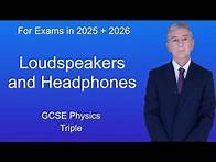 Video thumbnail for GCSE Physics Revision "Loudspeakers and Headphones" (Triple)