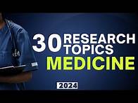 Video thumbnail for 30 RESEARCH TOPICS FOR MEDICAL STUDENTS