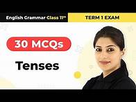 Video thumbnail for Class 11 English Grammar (30 MCQs Solved) | Tenses MCQs (Term 1 Exam)