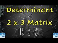Video thumbnail for Determinant of Non Square 2 x 3 Matrix : How to evaluate determinant of non-square 2 x 3 matrix