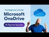 Video thumbnail for The Beginner's Guide to Microsoft OneDrive: 10 Tips for Success