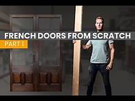 Video thumbnail for Making French Doors From Scratch