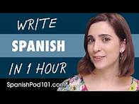Video thumbnail for 1 Hour to Improve Your Spanish Writing Skills