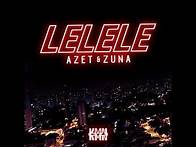 Video thumbnail for AZET & ZUNA - LELELE [Official Audio]