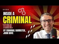 Video thumbnail for Inside a Criminal Trial with Criminal Barrister, John Dove.
