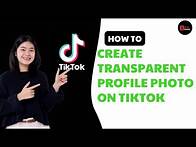 Video thumbnail for How To Create Transparent Profile Photo On TikTok 2025