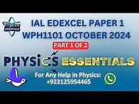 Video thumbnail for WPH11 01 OCTOBER 2024 Part 1 | IAL EDEXCEL AS LEVEL PHYSICS PAPER 1 OCTOBER 2024| WPH11/01 OCT 2024|