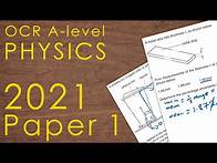 Video thumbnail for OCR A 2021 Paper 1 - A-level Physics Past Paper