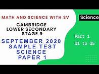 Video thumbnail for Cambridge Lower Secondary Science September 2020 Sample Test - Stage 9 Paper 1 - Part 1 (Q1 to Q5)