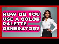 Video thumbnail for How Do You Use A Color Palette Generator? - Marketing and Advertising Guru