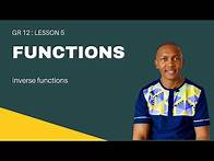 Video thumbnail for Grade 12 Algebra Lesson 1.5| Functions : Inverse functions
