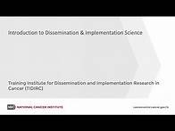 Video thumbnail for TIDIRC: Introduction to Dissemination & Implementation Science