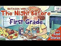Video thumbnail for The Night Before First Grade Read Aloud - Back to School Books for Children read by Kids