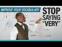 Video thumbnail for Improve your Vocabulary: Stop saying VERY!