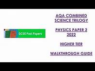 Video thumbnail for AQA Combined Science Trilogy: 2022 Physics Paper 2H Walkthrough