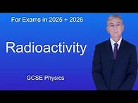 Video thumbnail for GCSE Physics Revision "Radioactivity"