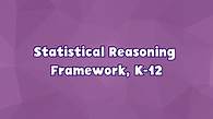Video thumbnail for K-12 Mathematics Instructional Support K-12 Mathematics Instructional Support | Statistical Reasoning Framework, K-12
