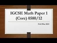 Video thumbnail for IGCSE Mathematics Paper 1(core) 0580/12 Feb/Mar 2023