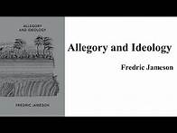 Video thumbnail for Fredric Jameson, "Allegory and Ideology" (Book Note)