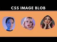 Video thumbnail for Amazing SVG Blob Shape Images Using CSS | Mask Image