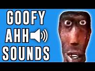 Video thumbnail for all goofy ahh sound effects || goofy ahh sounds