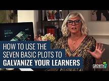 Video thumbnail for How to Use the Seven Basic Plots to Galvanize Your Learners