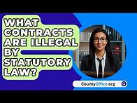 Video thumbnail for What Contracts Are Illegal By Statutory Law? - CountyOffice.org