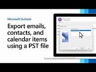 Video thumbnail for Export emails, contacts, and calendars in Outlook