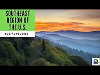 Video thumbnail for Southeast Region of the US - Social Studies Curriculum - Preview