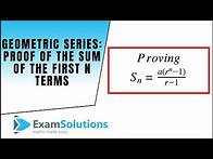 Video thumbnail for Geometric Series - Proof of the Sum of the first n terms : ExamSolutions