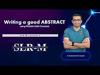 Video thumbnail for How to write a high quality Abstract using 𝐏𝐑𝐈𝐒𝐌𝐀 Checklist 𝐟𝐨𝐫 𝐒𝐲𝐬𝐭𝐞𝐦𝐚𝐭𝐢𝐜 𝐋𝐢𝐭𝐞𝐫𝐚𝐭𝐮𝐫𝐞 𝐑𝐞𝐯𝐢𝐞𝐰𝐬