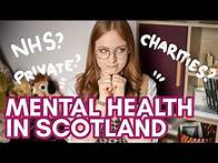 Video thumbnail for How to access MENTAL HEALTH help in SCOTLAND | NHS, charities or private?