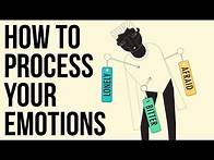 Video thumbnail for How to Process Your Emotions