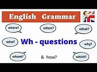 Video thumbnail for Wh-questions – Asking questions in English – English Grammar lesson