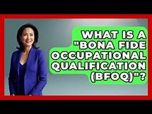Video thumbnail for What Is A "Bona Fide Occupational Qualification (BFOQ)"? - Your Civil Rights Guide