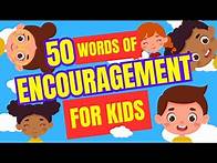 Video thumbnail for 50 Words of Encouragement for Kids | Motivational, Inspiring Confidence & Positive Growth for Kids