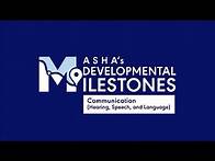 Video thumbnail for ASHA’s Developmental Milestones: Communication (Hearing, Speech, and Language)