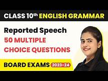 Video thumbnail for Reported Speech MCQs (50 Solved) | English Grammar MCQs | Class 10 English Grammar 2022-23