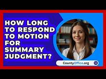 Video thumbnail for How Long To Respond To Motion For Summary Judgment? - CountyOffice.org